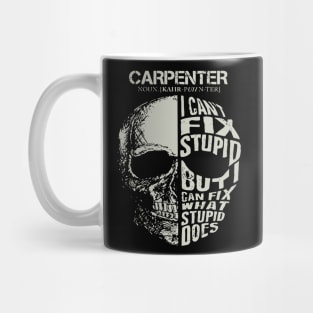 Skull Carpenter Can Fix What Stupid Does Costume Mug